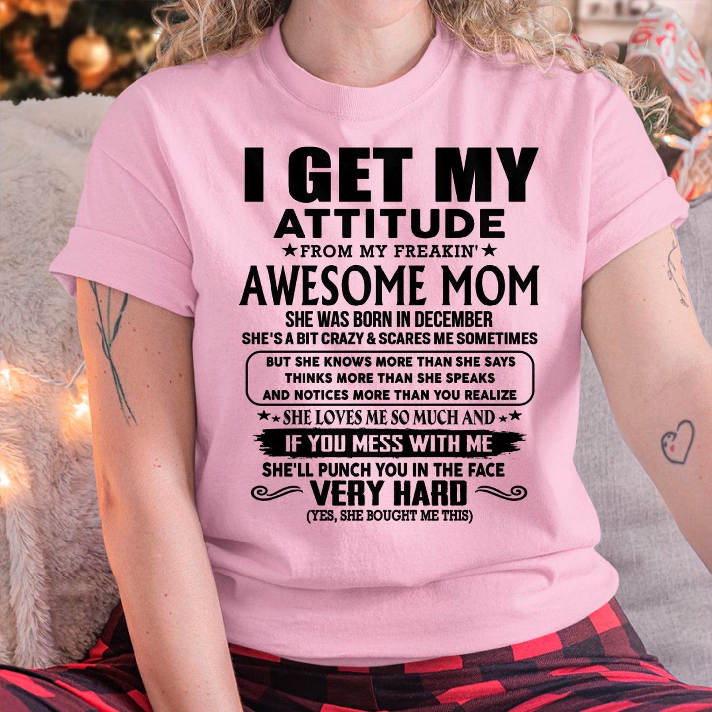 Thanks Mom - I GET MY ATTITUDE FROM MY FREAKIN' AWESOME MOM - Gift for Son and Daughter From Mom - DONN12 (SKU-TMD-CU-12)