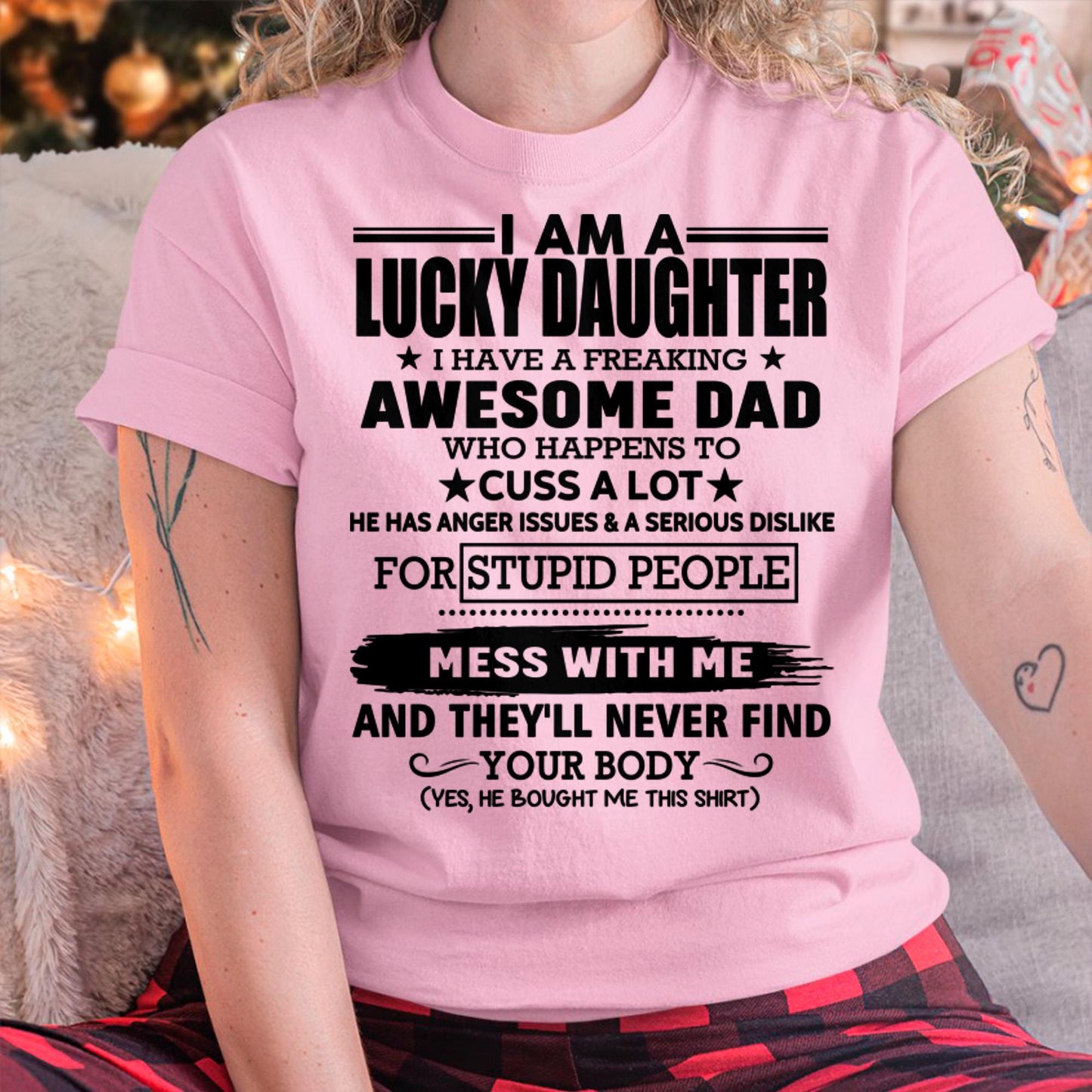 I'm Lucky Daughter - Gift for Daughter from Dad - DONN00 (SKU-T1406DD-00)
