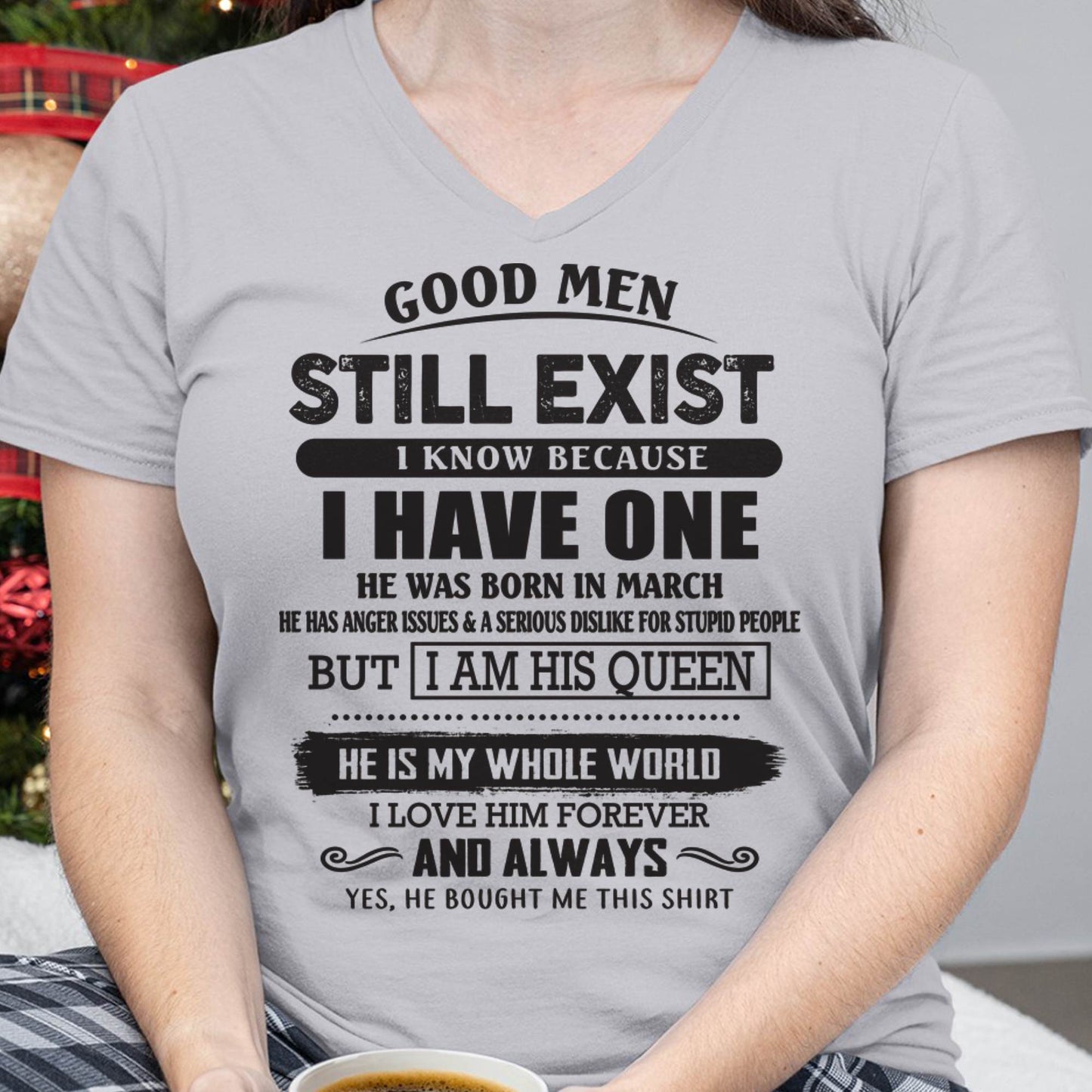 March - Good Men Still Exist - Perfect Gift For Girlfriend, Wife From Husband - EBIL03 (SKU07-166-03)