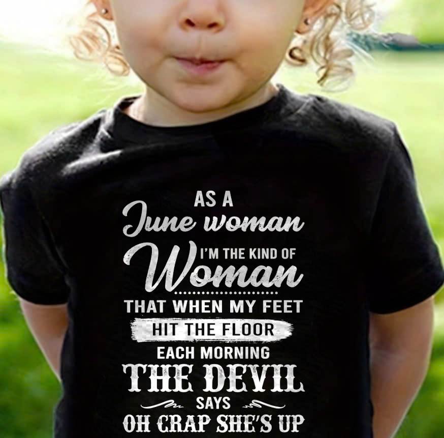 June - I'm The Kind Of Woman – T-Shirt For Woman – DOAN06 (SKU26T-01181-06)