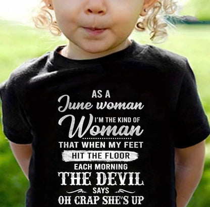 June - I'm The Kind Of Woman – T-Shirt For Woman – DOAN06 (SKU26T-01181-06)