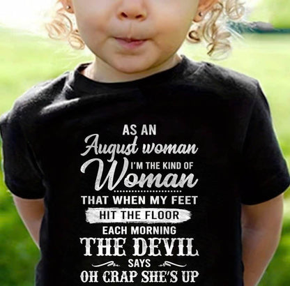 August - I'm The Kind Of Woman – T-Shirt For Woman – DONN08 (SKU26T-01181-08)