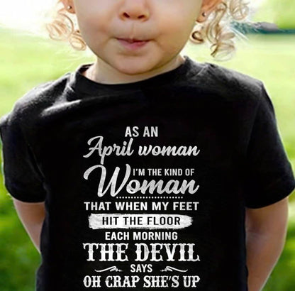 April - I'm The Kind Of Woman – T-Shirt For Woman – DOAN04 (SKU26T-01181-04)