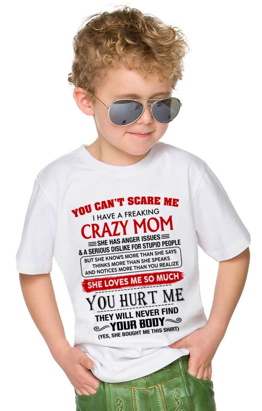 You Can’t Scare Me I Have A Freaking Crazy Mom – Gift For Son From Mom – DONN00 (SKU2602-106-00)