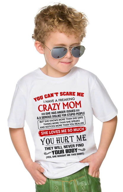 You Can’t Scare Me I Have A Freaking Crazy Mom – Gift For Son From Mom – DONN00 (SKU2602-106-00)