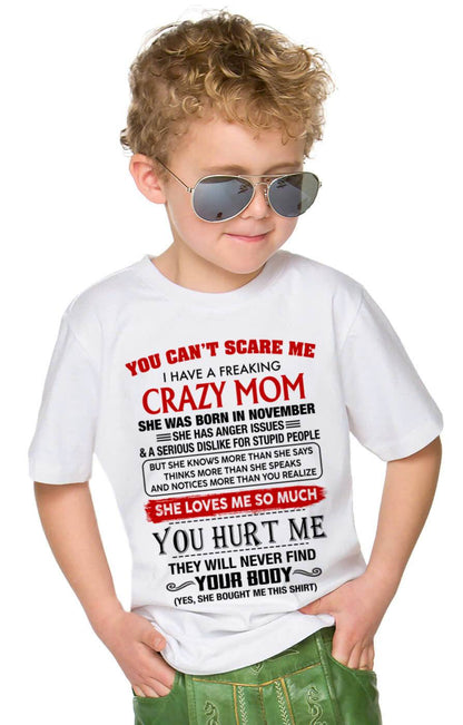 November - You Can’t Scare Me I Have A Freaking Crazy Mom – Gift For Son From Mom – DONN11 (SKU2602-106-11)