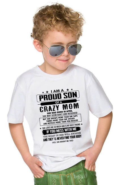 April - I Am A Proud Son Of A Crazy Mom – Gift For Son From Mom – DONN04 (SKU2603-204-04)